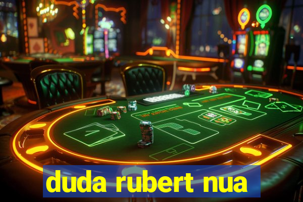 duda rubert nua